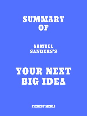 cover image of Summary of Samuel Sanders's Your Next Big Idea